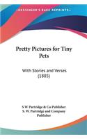 Pretty Pictures for Tiny Pets