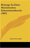 Beitrage Zu Einer Monistischen Erkenntnisstheorie (1892)