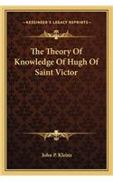 The Theory Of Knowledge Of Hugh Of Saint Victor