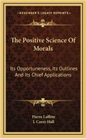 The Positive Science of Morals