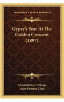 Gypsy's Year at the Golden Crescent (1897)