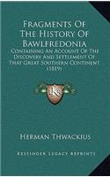 Fragments Of The History Of Bawlfredonia