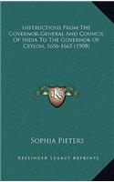 Instructions from the Governor-General and Council of India to the Governor of Ceylon, 1656-1665 (1908)
