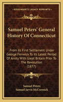 Samuel Peters' General History Of Connecticut