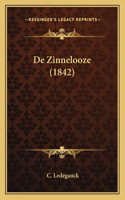 De Zinnelooze (1842): (Dutch)