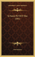 In Funere Pii VIII P. Max (1851)