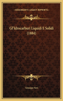 Gl'Idrocarburi Liquidi E Solidi (1884)