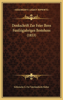 Denkschrift Zur Feier Ihres Funfzigjahrigen Bestehens (1853)