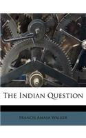 The Indian Question