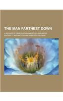 The Man Farthest Down; A Record of Observation and Study in Europe: (English)