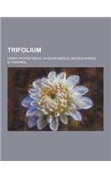 Trifolium; Ueber Prophetismus, Zahlensymbolik Und Bucherreiz