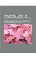 Varldsarv I Egypten: Egyptens Pyramider, Forntida Thebe, Forslag Till Varldsarv I Egypten, Historiska Kairo, Kairo(Swedish)