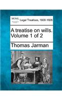 A treatise on wills. Volume 1 of 2
