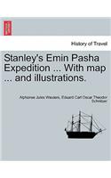Stanley's Emin Pasha Expedition ... With map ... and illustrations.