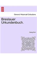 Breslauer Urkundenbuch.