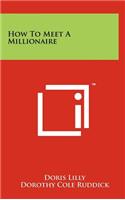 How to Meet a Millionaire