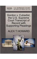 Gordon V. Cubadist, the U.S. Supreme Court Transcript of Record with Supporting Pleadings
