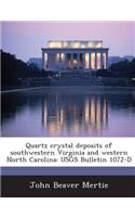 Quartz Crystal Deposits of Southwestern Virginia and Western North Carolina