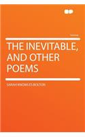 The Inevitable, and Other Poems: (English)