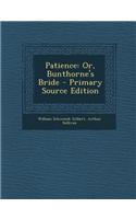 Patience: Or, Bunthorne's Bride: (English)