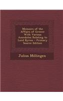 Memoirs of the Affairs of Greece: With Various Anecdotes Relating to Lord Byron: With Various Anecdotes Relating to Lord Byron