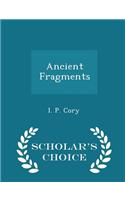 Ancient Fragments - Scholar's Choice Edition