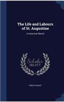 Life and Labours of St. Augustine