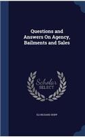 Questions and Answers On Agency, Bailments and Sales: (English)