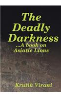 The Deadly Darkness