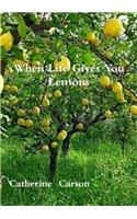 When Life Gives You Lemons