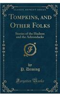 Tompkins, and Other Folks