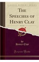 The Speeches of Henry Clay, Vol. 2 of 2 (Classic Reprint)