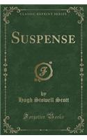 Suspense (Classic Reprint)