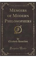 Memoirs of Modern Philosophers, Vol. 1 of 3 (Classic Reprint)