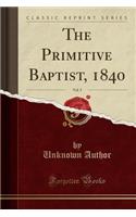 The Primitive Baptist, 1840, Vol. 5 (Classic Reprint)