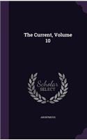 The Current, Volume 10
