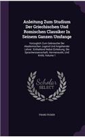 Anleitung Zum Studium Der Griechischen Und Romischen Classiker In Seinem Ganzen Umfange