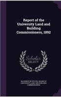 Report of the University Land and Building Commissioners, 1892: (English)