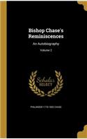 Bishop Chase's Reminiscences: An Autobiography; Volume 2