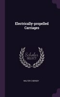 Electrically-propelled Carriages