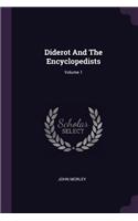 Diderot And The Encyclopedists; Volume 1