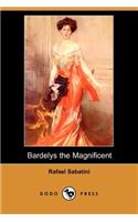 Bardelys the Magnificent (Dodo Press)