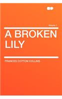 A Broken Lily Volume 1