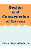 Design and Construction of Levees