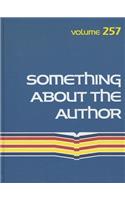 Something about the Author: Facts and Pictures about Authors and Illustrators of Books for Young People(257 Something about the Author)