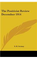 The Positivist Review December 1914: (English)