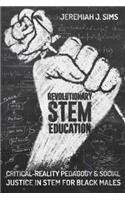 Revolutionary STEM Education