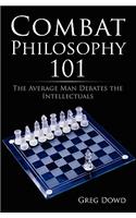 Combat Philosophy 101: The Average Man Debates the Intellectuals