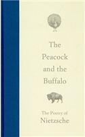 The Peacock and the Buffalo: The Poetry of Nietzsche(English)