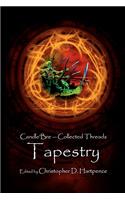 Tapestry, Volume I: Collected Threads